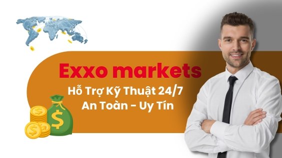 Exxo Markets – Hỗ Trợ Kỹ Thuật 24/7 – An Toàn – Uy Tín